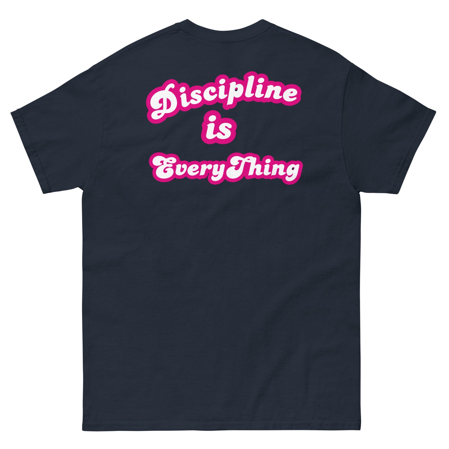 "Discipline is EveryThing" Tee