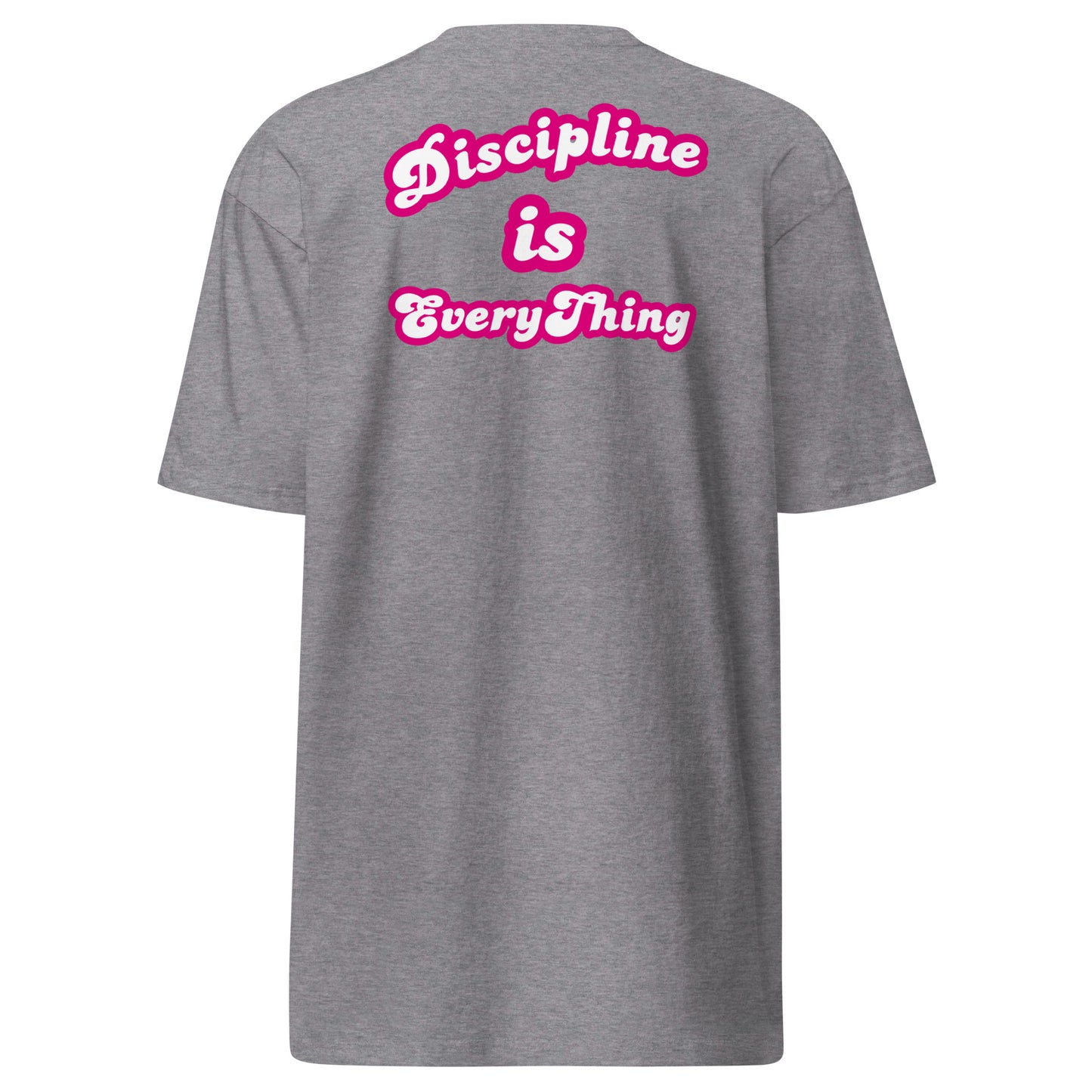 "Discipline is EveryThing" HW tee